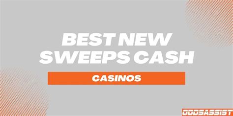 sweeps cash casinos|11 New Sweeps Cash Casinos to Consider (Rated & Reviewed).